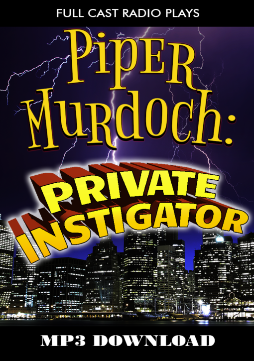 Piper Murdoch, Private Instigator